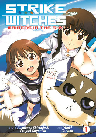 Strike Witches: Maidens in the Sky Vol. 1 Paperback by Humikane Shimada; Illustrated by Yuuki Tanaka