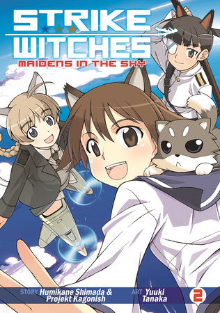 Strike Witches: Maidens in the Sky Vol. 2 Paperback by Humikane Shimada; Illustrated by Yuuki Tanaka