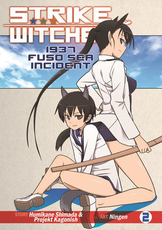 Strike Witches: 1937 Fuso Sea Incident Vol. 2 Paperback by Humikane Shimada; Illustrated by Ningen