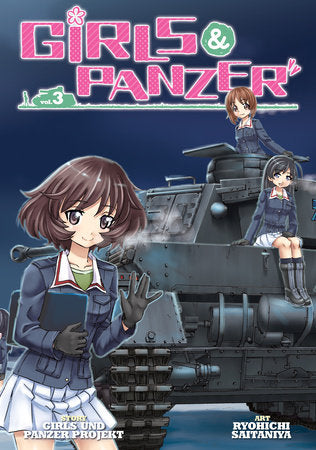Girls Und Panzer Vol. 3 Paperback by Girls Und Panzer Projekt; Illustrated by Ryouichi Saitaniya