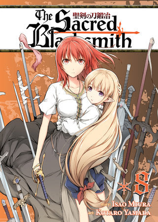 The Sacred Blacksmith Vol. 8 Paperback by Isao Miura; Illustrated by Kotaro Yamada