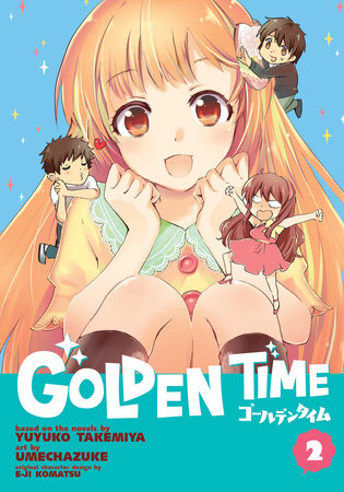 Golden Time Vol. 2 Paperback by Yuyuko Takemiya; Illustrated by Umechazuke