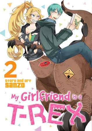 My Girlfriend is a T-Rex Vol. 2 Paperback by Sanzo