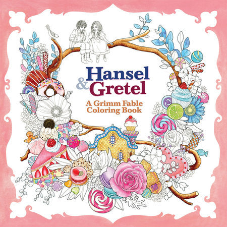 Hansel and Gretel: A Grimm Fable Coloring Book Paperback by Rosa