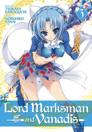 Lord Marksman and Vanadis Vol. 3 Paperback by Tsukasa Kawaguchi; Illustrated by Nobuhiko Yanai