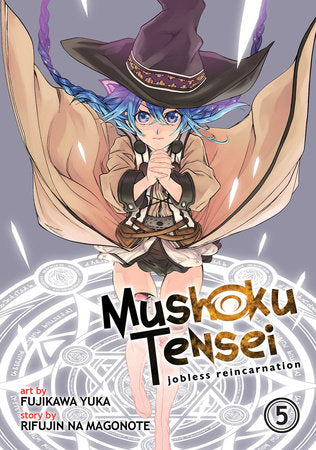 Mushoku Tensei: Jobless Reincarnation (Manga) Vol. 5 Paperback by Rifujin na Magonote; Illustrated by Fujikawa Yuka; Character Designs by Shirotaka