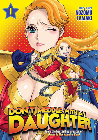 Don't Meddle With My Daughter Vol. 1 Paperback by Nozomu Tamaki