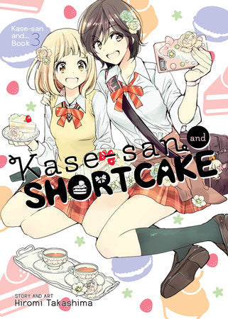 Kase-san and Shortcake (Kase-san and... Book 3) Paperback by Hiromi Takashima