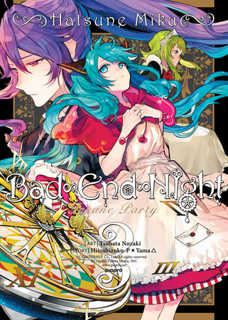 Hatsune Miku: Bad End Night Vol. 3 Paperback by Original concept by Hitoshizuku-P x Yama; Tsubata Nozaki