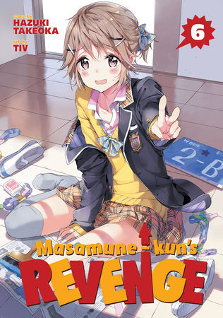 Masamune-kun's Revenge Vol. 6 Paperback by Hazuki Takeoka; Illustrated by Tiv