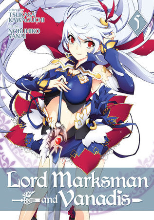 Lord Marksman and Vanadis Vol. 5 Paperback by Tsukasa Kawaguchi; Illustrated by Nobuhiko Yanai