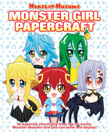 Monster Musume: Monster Girl Papercrafts Paperback by Based on the series by OKAYADO; Designs by El Joey Designs