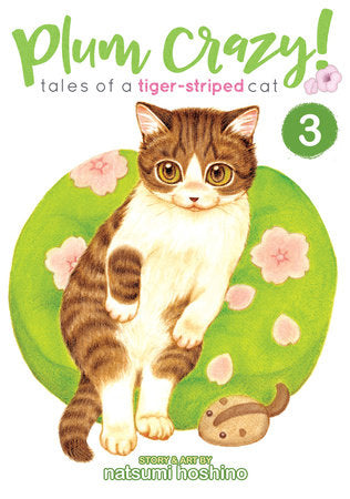 Plum Crazy! Tales of a Tiger-Striped Cat Vol. 3 Paperback by Hoshino Natsumi