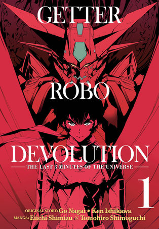 Getter Robo Devolution Vol. 1 Paperback by Ken Ishikawa, Eiichi Shimizu, and Go Nagai; Illustrated by Tomohiro Shimoguchi