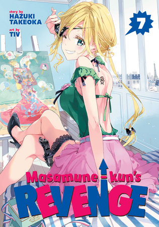 Masamune-kun's Revenge Vol. 7 Paperback by Hazuki Takeoka; Illustrated by Tiv