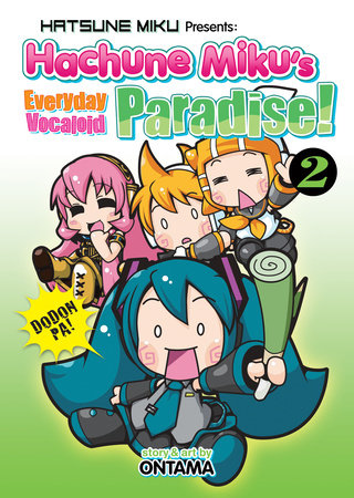 Hatsune Miku Presents: Hachune Miku's Everyday Vocaloid Paradise Vol. 2 Paperback by Ontama