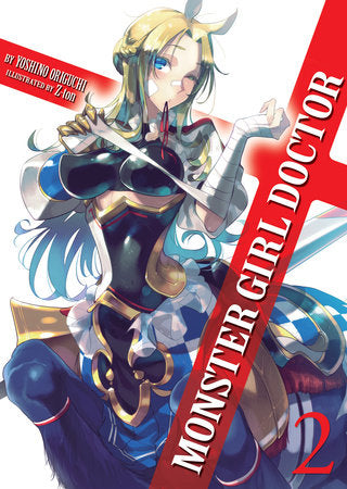Monster Girl Doctor (Light Novel) Vol. 2 Paperback by Yoshino Origuchi; Illustrated by Z-ton