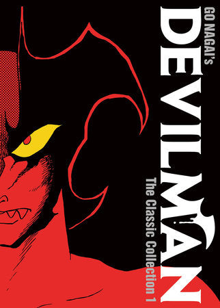 Devilman: The Classic Collection Vol. 1 Hardcover by Go Nagai