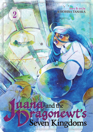 Juana and the Dragonewt's Seven Kingdoms Vol. 2 Paperback by Kiyohisa Tanaka