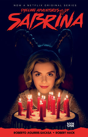 Chilling Adventures of Sabrina Paperback by Roberto Aguirre-Sacasa; Illustrated by Robert Hack