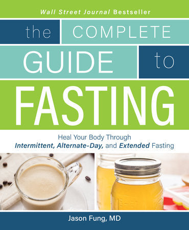 Complete Guide To Fasting Paperback by Jason Fung