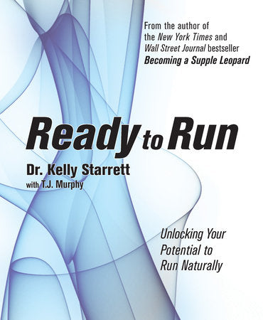 Ready to Run Paperback by Kelly Starrett