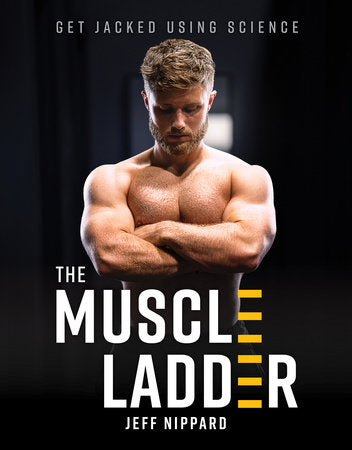 The Muscle Ladder Hardcover by Jeff Nippard
