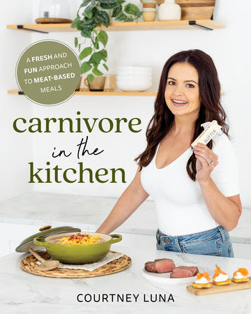 Carnivore in the Kitchen Paperback by Courtney Luna