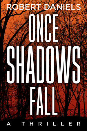 Once Shadows Fall Paperback by Robert Daniels