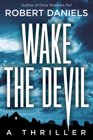 Wake the Devil Hardcover by Robert Daniels