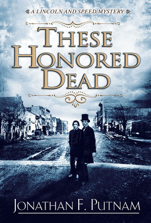 These Honored Dead Paperback by Jonathan F. Putnam