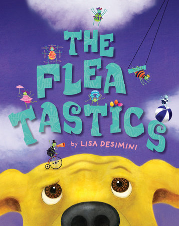 The Fleatastics Hardcover by Lisa Desimini