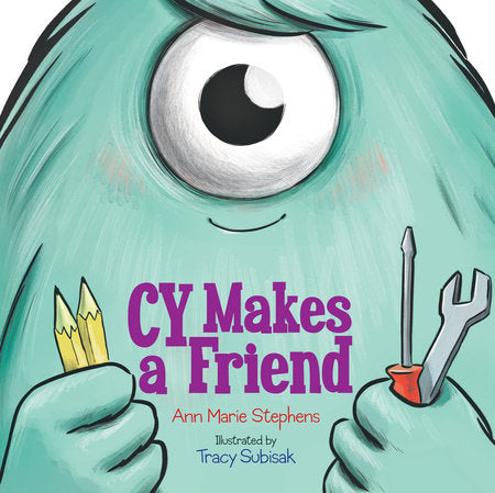Cy Makes a Friend Hardcover by Ann Marie Stephens; Illustrated by Tracy Subisak