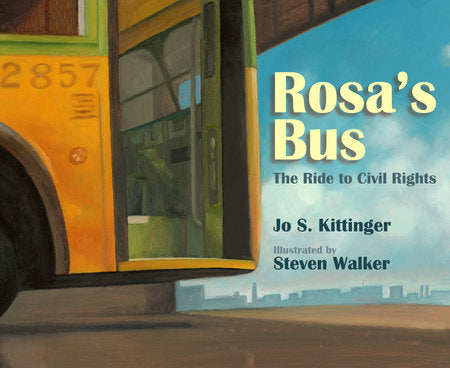 Rosa's Bus Paperback by Jo S. Kittinger; Illustrated by Steven Walker
