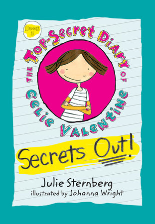 Secrets Out! Paperback by Julie Sternberg; Illustrated by Johanna Wright