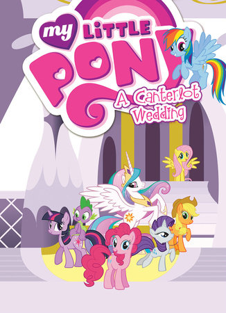 My Little Pony: A Canterlot Wedding Paperback by Justin Eisinger