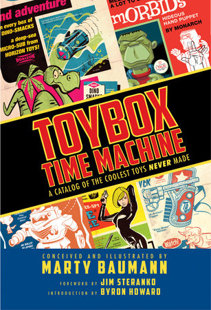 Toybox Time Machine: A Catalog of the Coolest Toys Never Made Hardcover by Marty Baumann