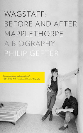 Wagstaff: Before and After Mapplethorpe Paperback by Philip Gefter