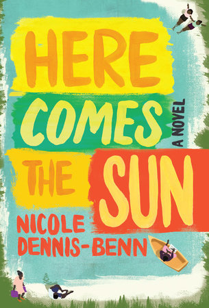 Here Comes the Sun Hardcover by Nicole Dennis-Benn