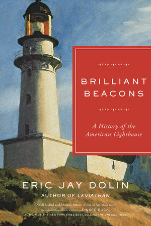 Brilliant Beacons Paperback by Eric Jay Dolin