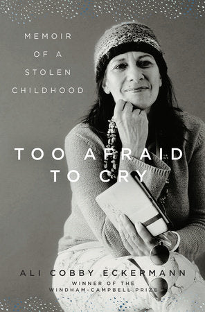 Too Afraid To Cry Hardcover by Ali Cobby Eckermann