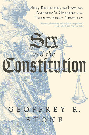 Sex and the Constitution Paperback by Geoffrey R Stone
