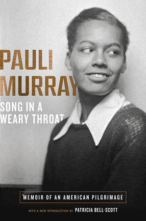 Song in a Weary Throat Paperback by Pauli Murray; Patricia Bell-Scott