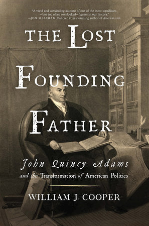 The Lost Founding Father Paperback by William J Cooper