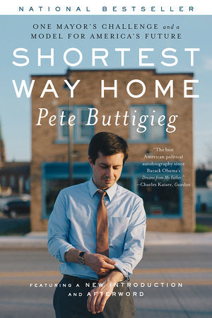 Shortest Way Home TR by Pete Buttigieg