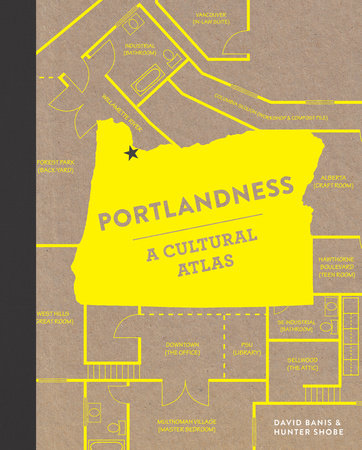 Portlandness Hardcover by David Banis and Hunter Shobe