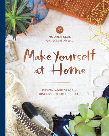 Make Yourself at Home Hardcover by Moorea Seal