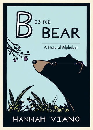B Is for Bear Hardcover by Hannah Viano
