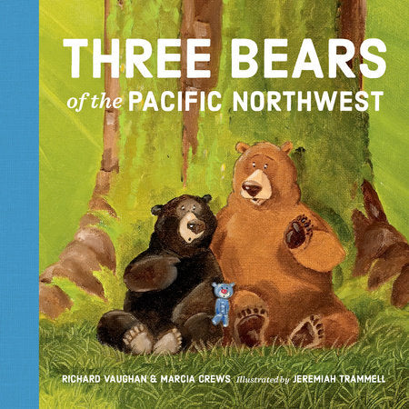 Three Bears of the Pacific Northwest Board Book by Richard Vaughan and Marcia Crews; Jeremiah Trammell (illustrator)