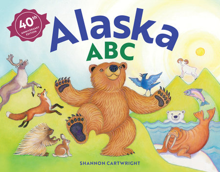 Alaska ABC, 40th Anniversary Edition Paperback by Shannon Cartwright